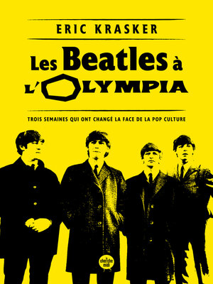 cover image of Les Beatles à l'Olympia--Trois semaines qui ont changé la face de la pop culture